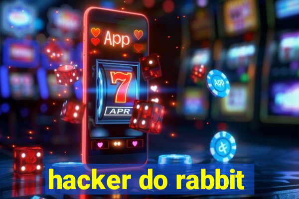 hacker do rabbit